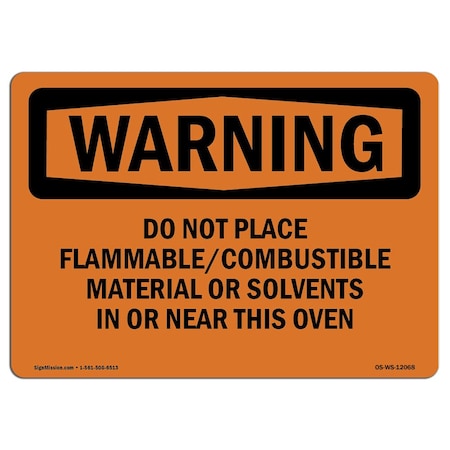 Signmission OSHA Sign, 10" Height, 14" Width, Aluminum, Do Not Place Flammable Combustible Material, Landscape OS-WS-A-1014-L-12068